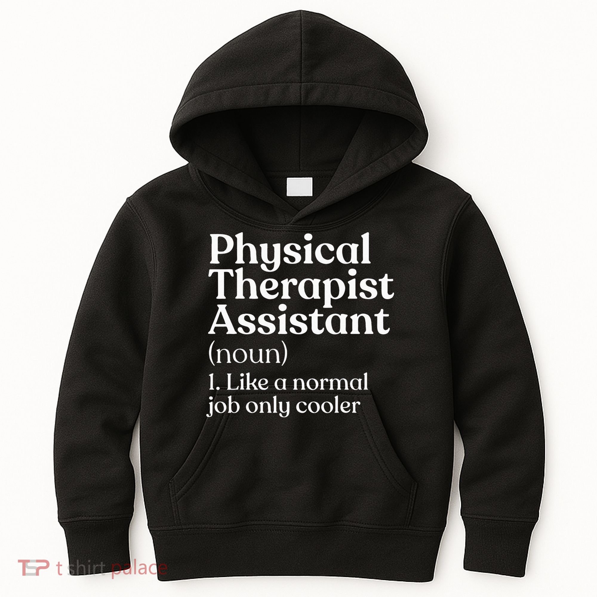 Physical Therapist Assistant Definition Physical Therapy Kids Hoodie