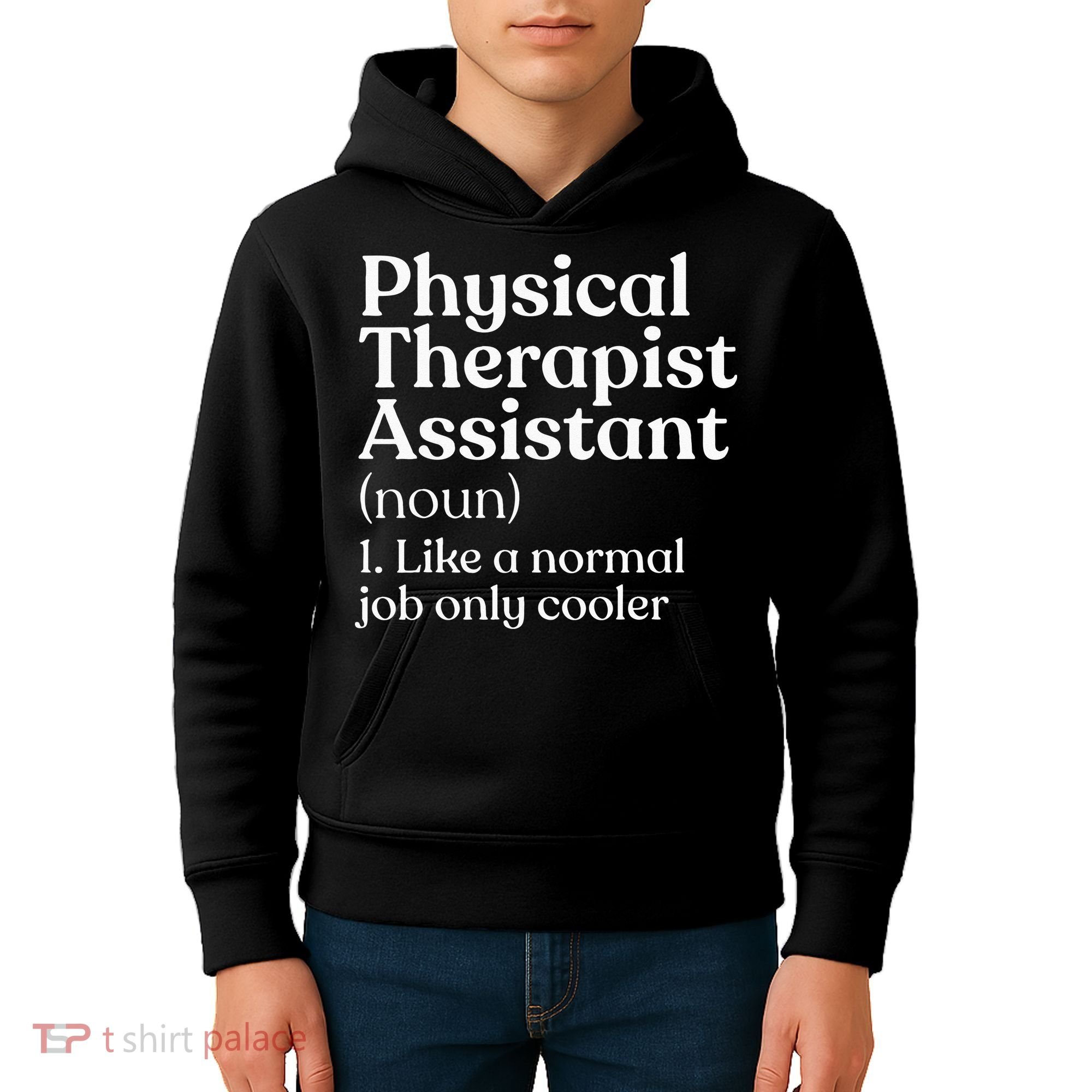 Physical Therapist Assistant Definition Physical Therapy Kids Hoodie