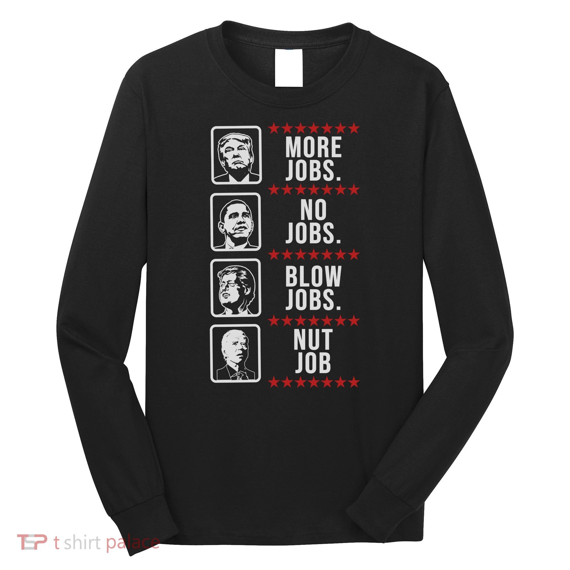 Political Trump Anti Biden Obama Clinton Funny Long Sleeve Shirt