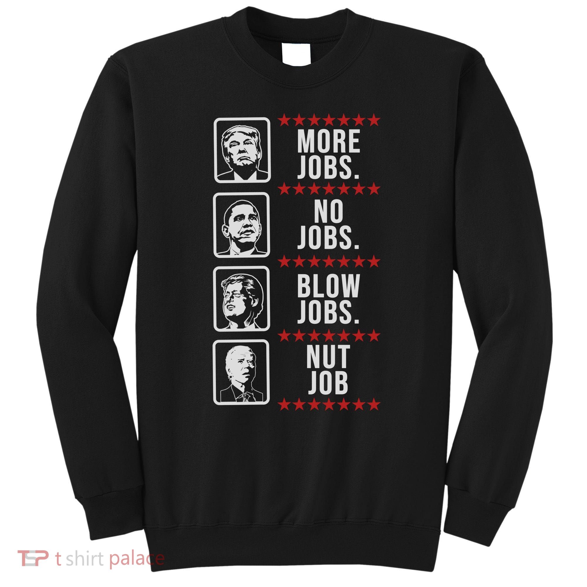 Political Trump Anti Biden Obama Clinton Funny Sweatshirt