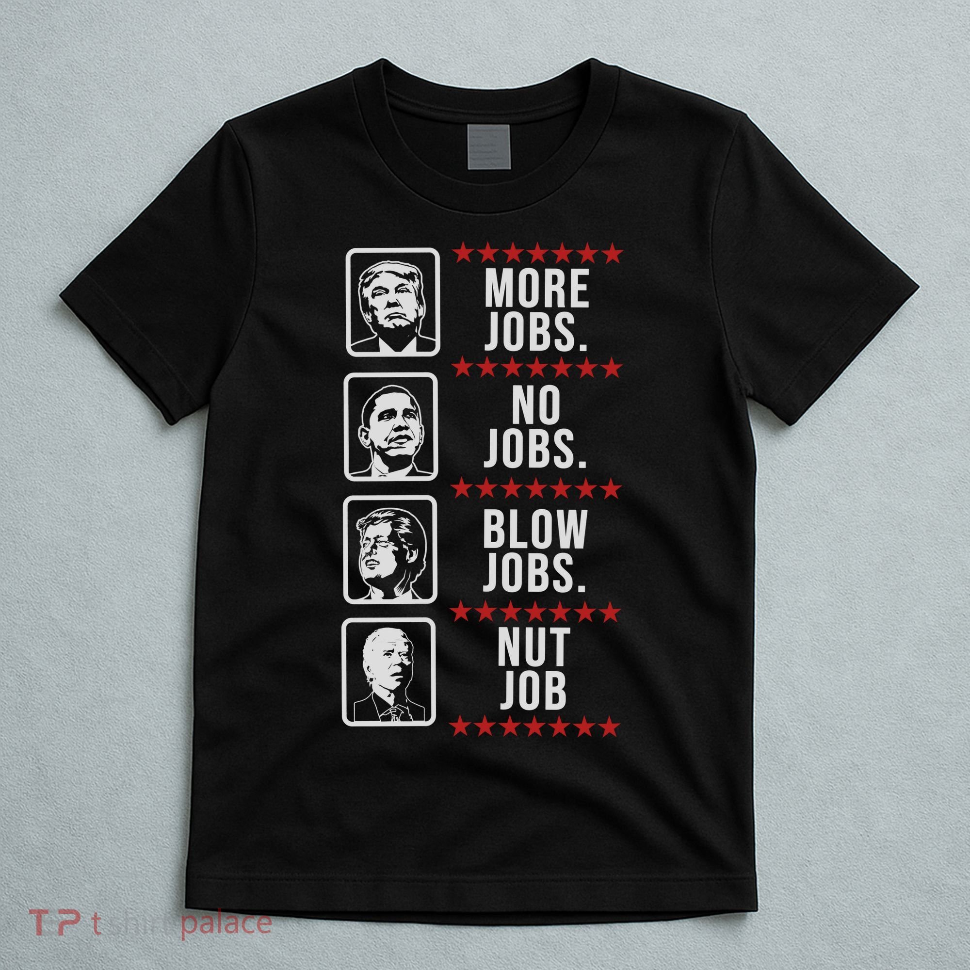 Political Trump Anti Biden Obama Clinton Funny T-Shirt
