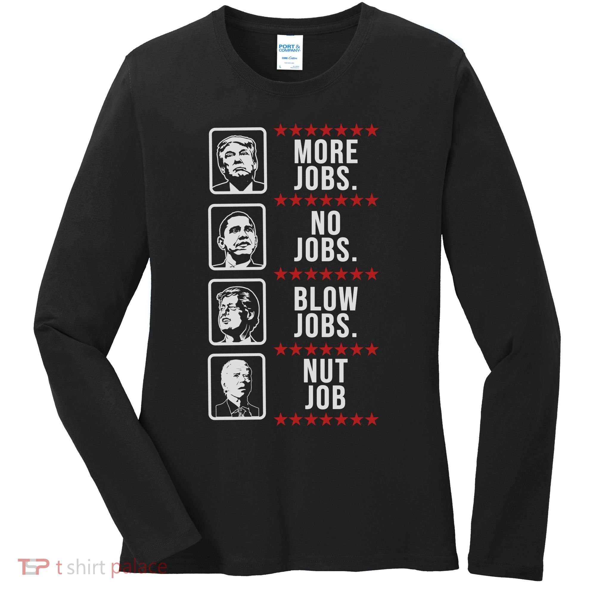 Political Trump Anti Biden Obama Clinton Funny Women's Long Sleeve Shirt
