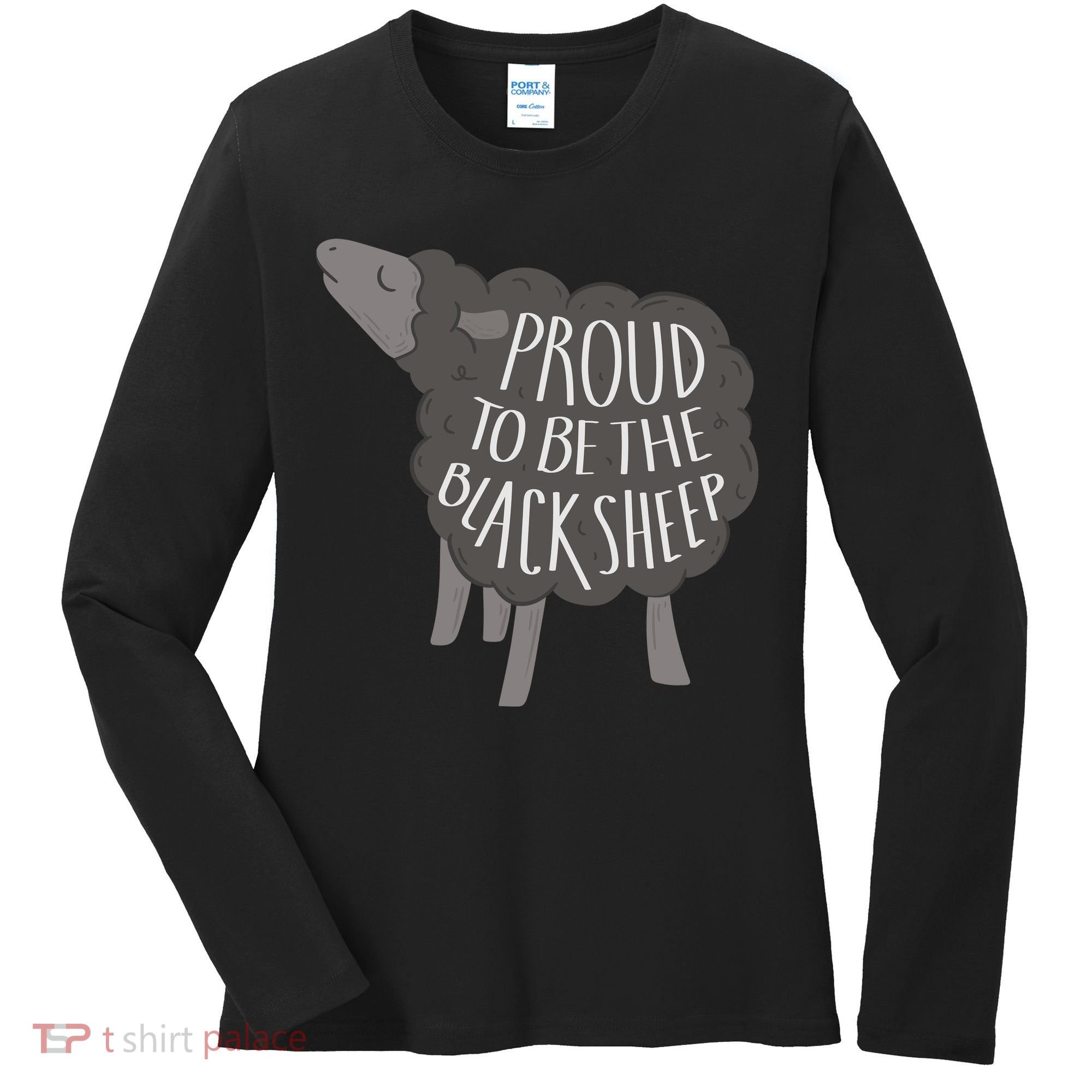 Proud To Be The Black Sheep Women's Long Sleeve Shirt