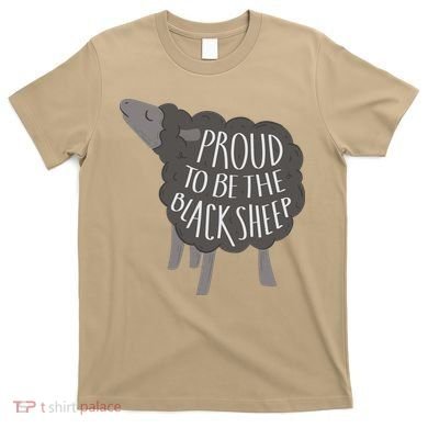 Proud To Be The Black Sheep T-Shirt