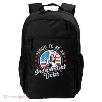 Proud To Be An Independent Voter Think For Myself Backpack