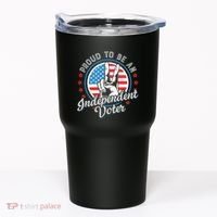 Proud To Be An Independent Voter Think For Myself Tumbler thumb 0