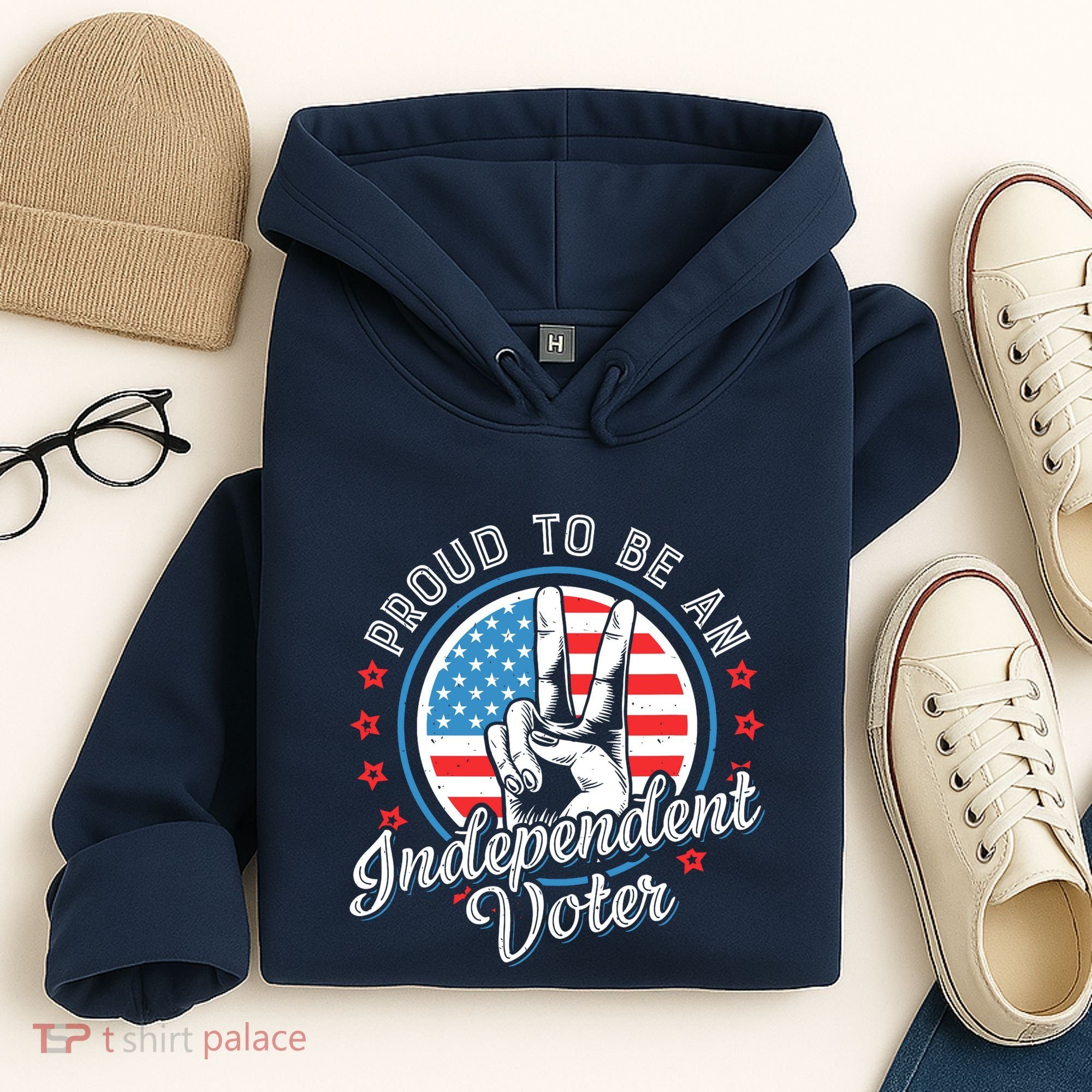 Proud To Be An Independent Voter Think For Myself Hoodie