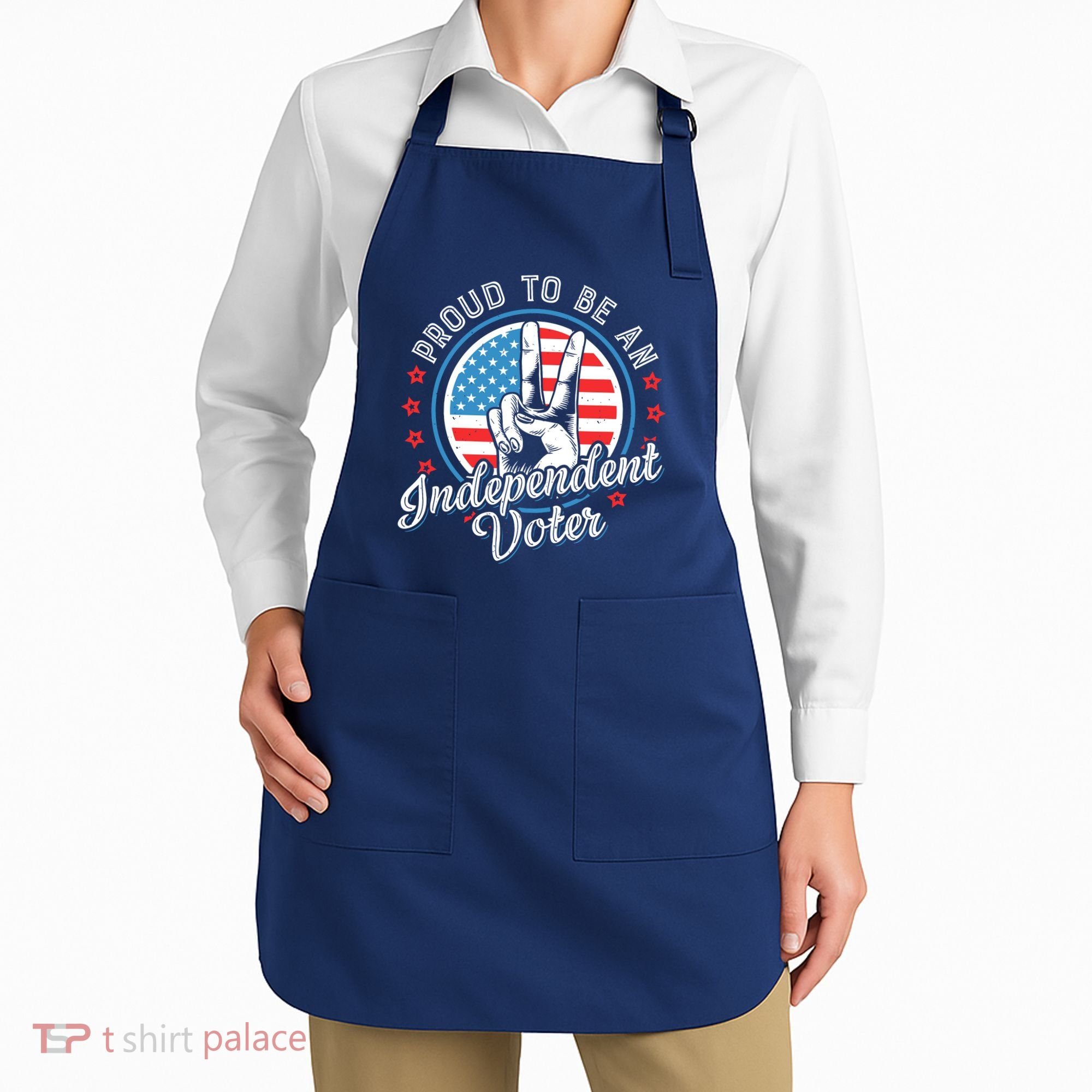 Proud To Be An Independent Voter Think For Myself Apron
