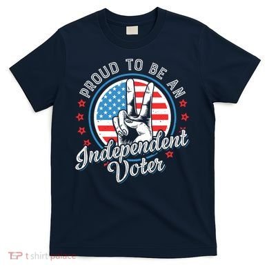 Proud To Be An Independent Voter Think For Myself T-Shirt