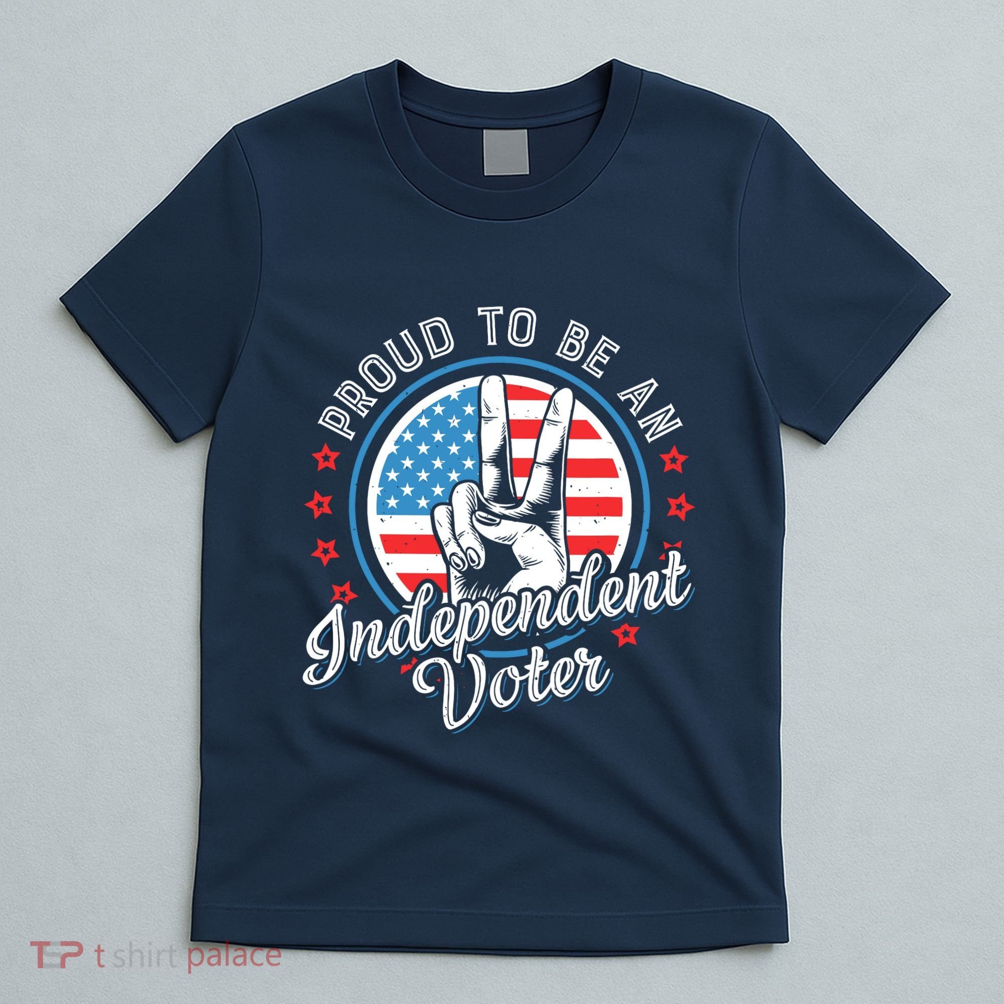 Proud To Be An Independent Voter Think For Myself T-Shirt