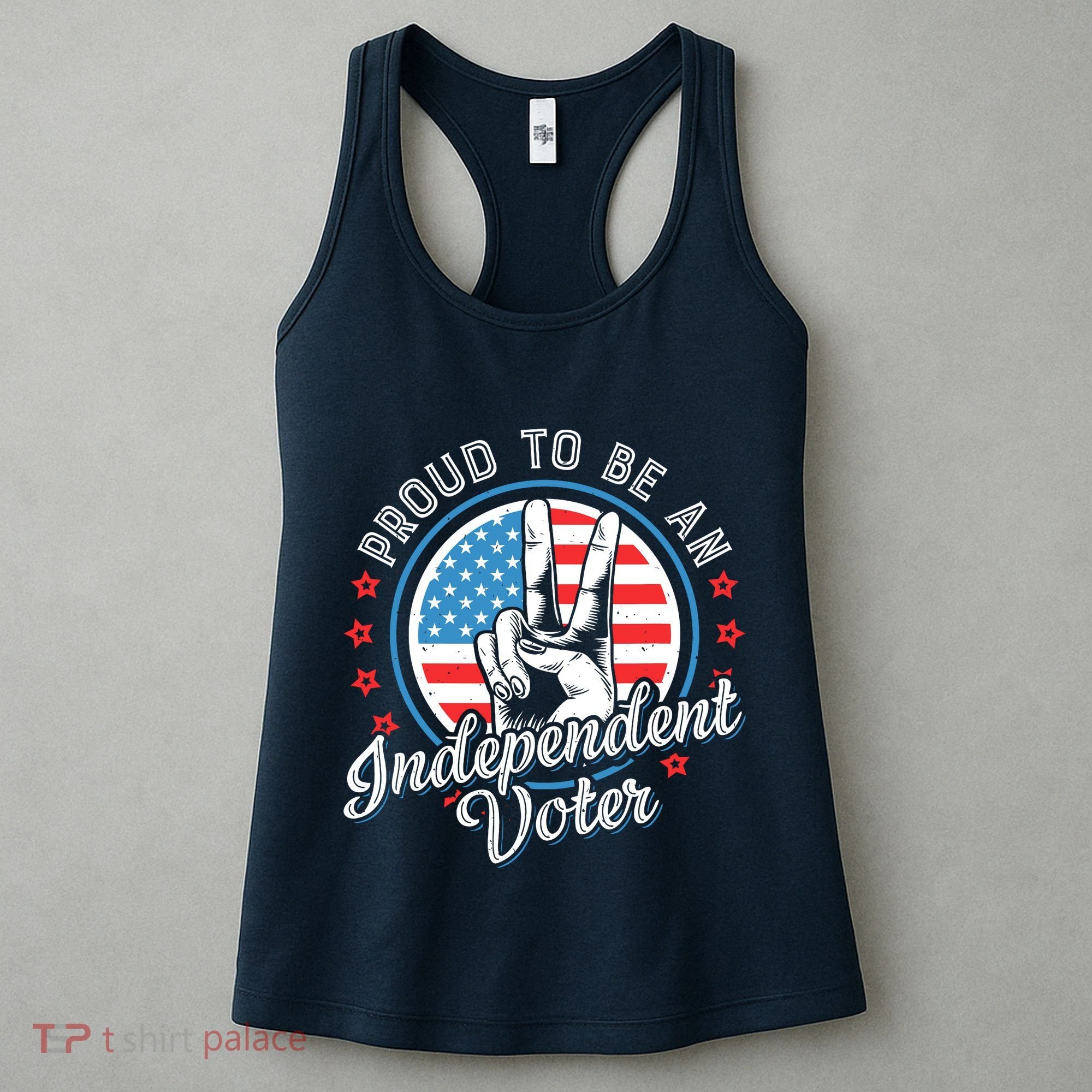 Proud To Be An Independent Voter Think For Myself Women's Tank Top