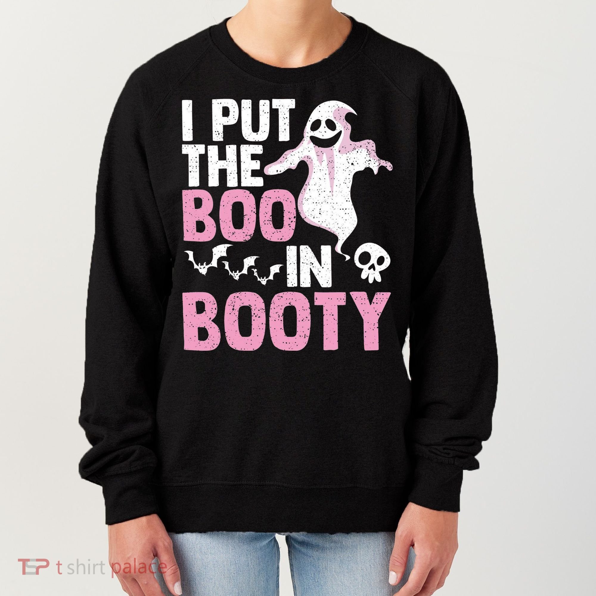 Put The Boo In Booty Funny Halloween Ghost Lover Joke Fan Women's Sweatshirt