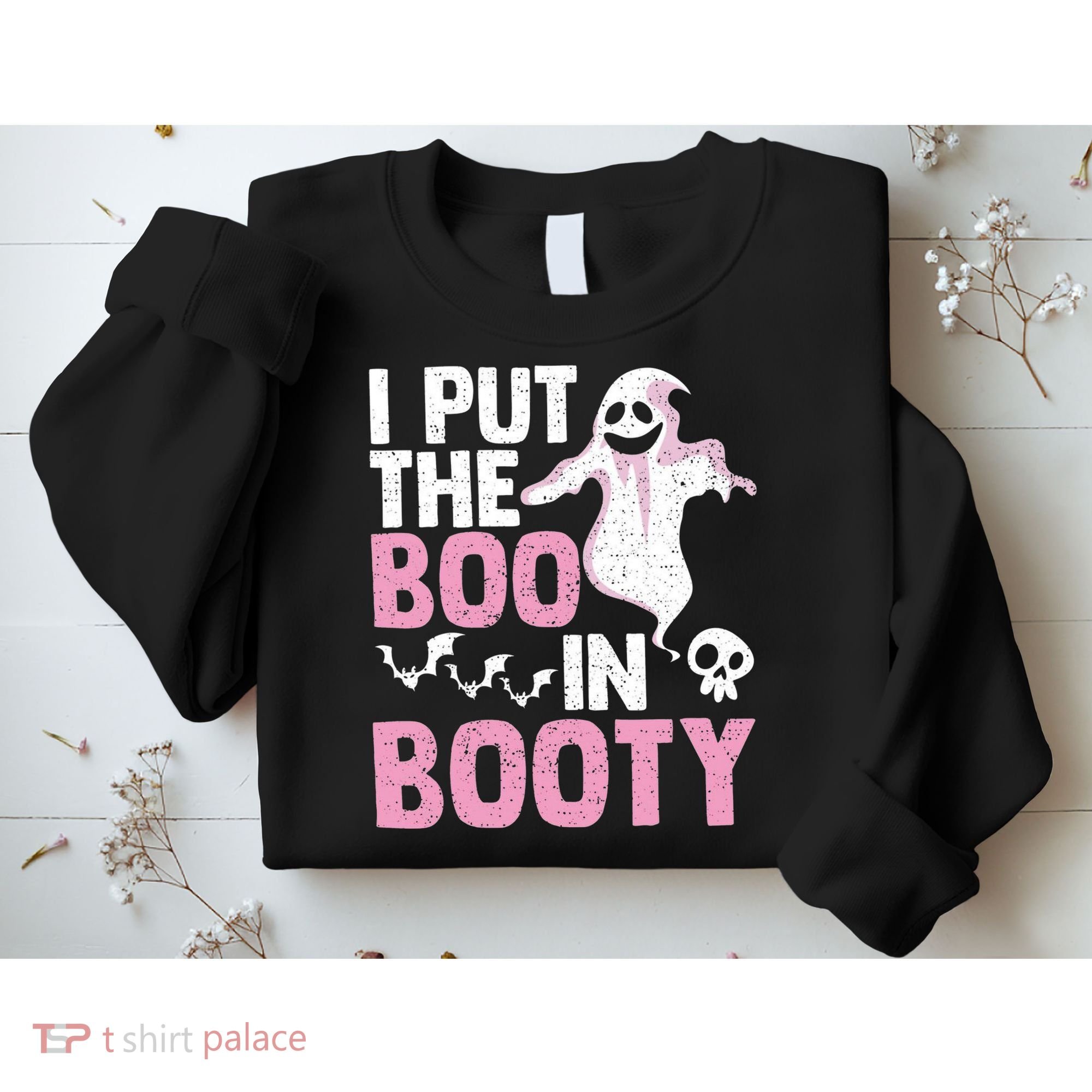 Put The Boo In Booty Funny Halloween Ghost Lover Joke Fan Sweatshirt