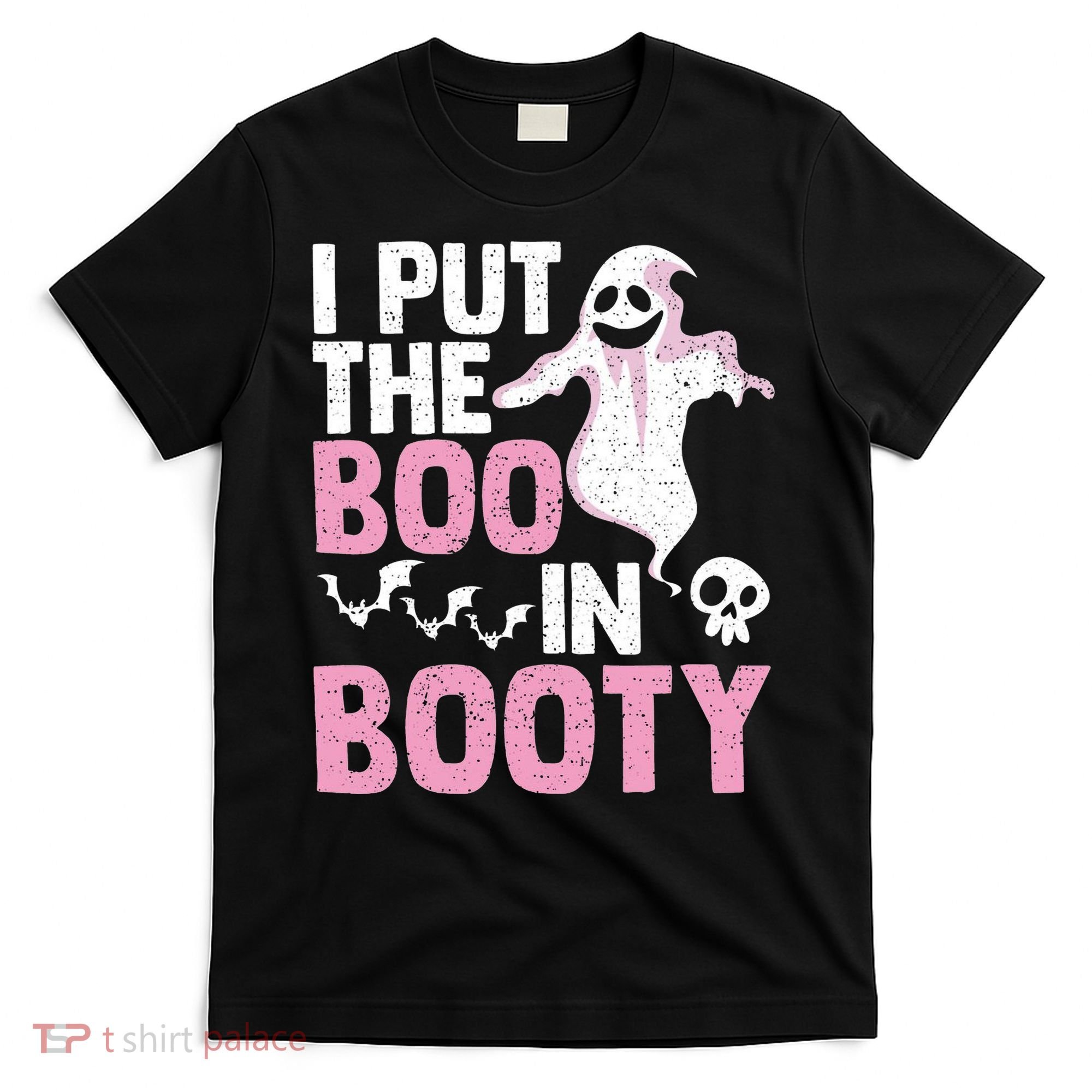 Put The Boo In Booty Funny Halloween Ghost Lover Joke Fan T-Shirt