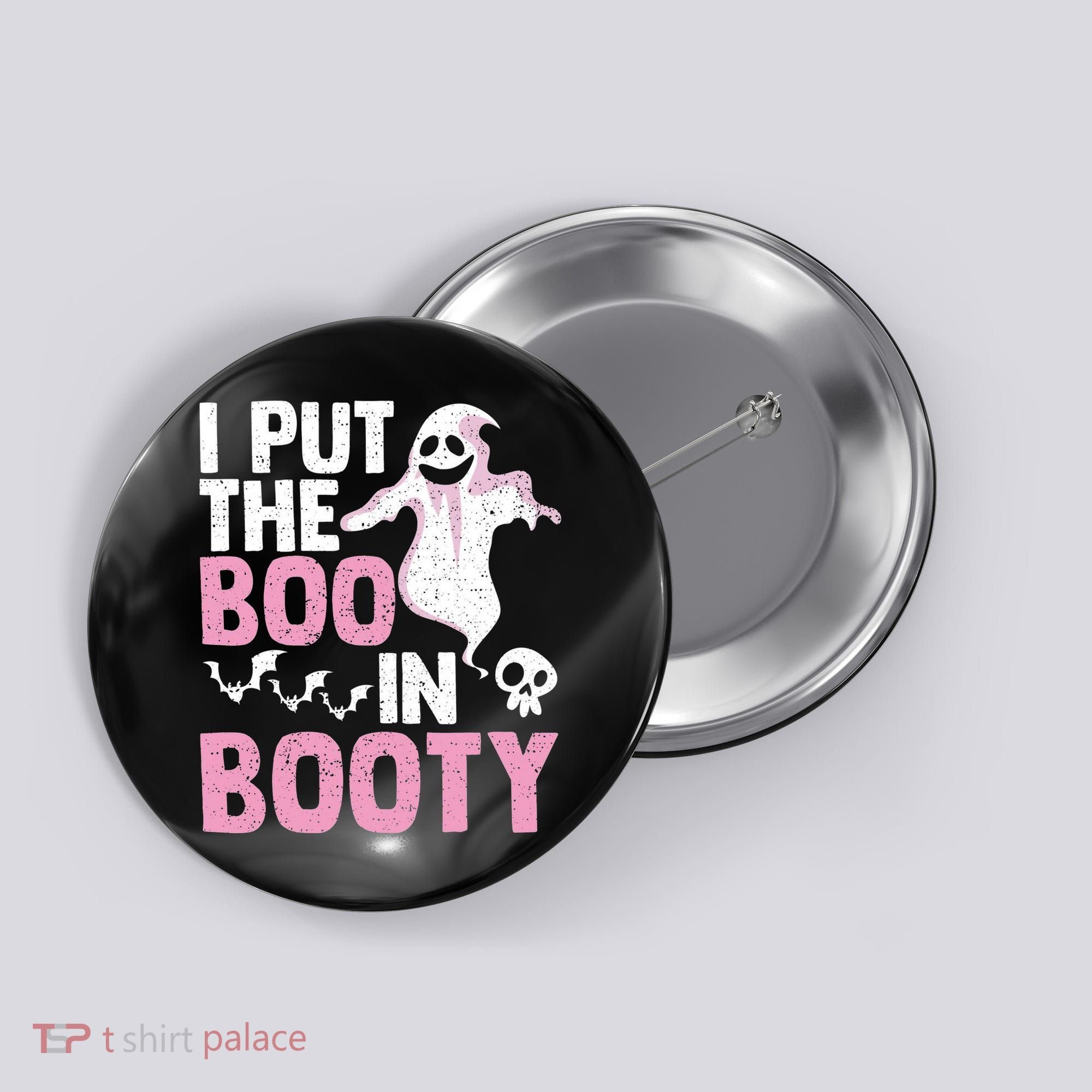 Put The Boo In Booty Funny Halloween Ghost Lover Joke Fan Button