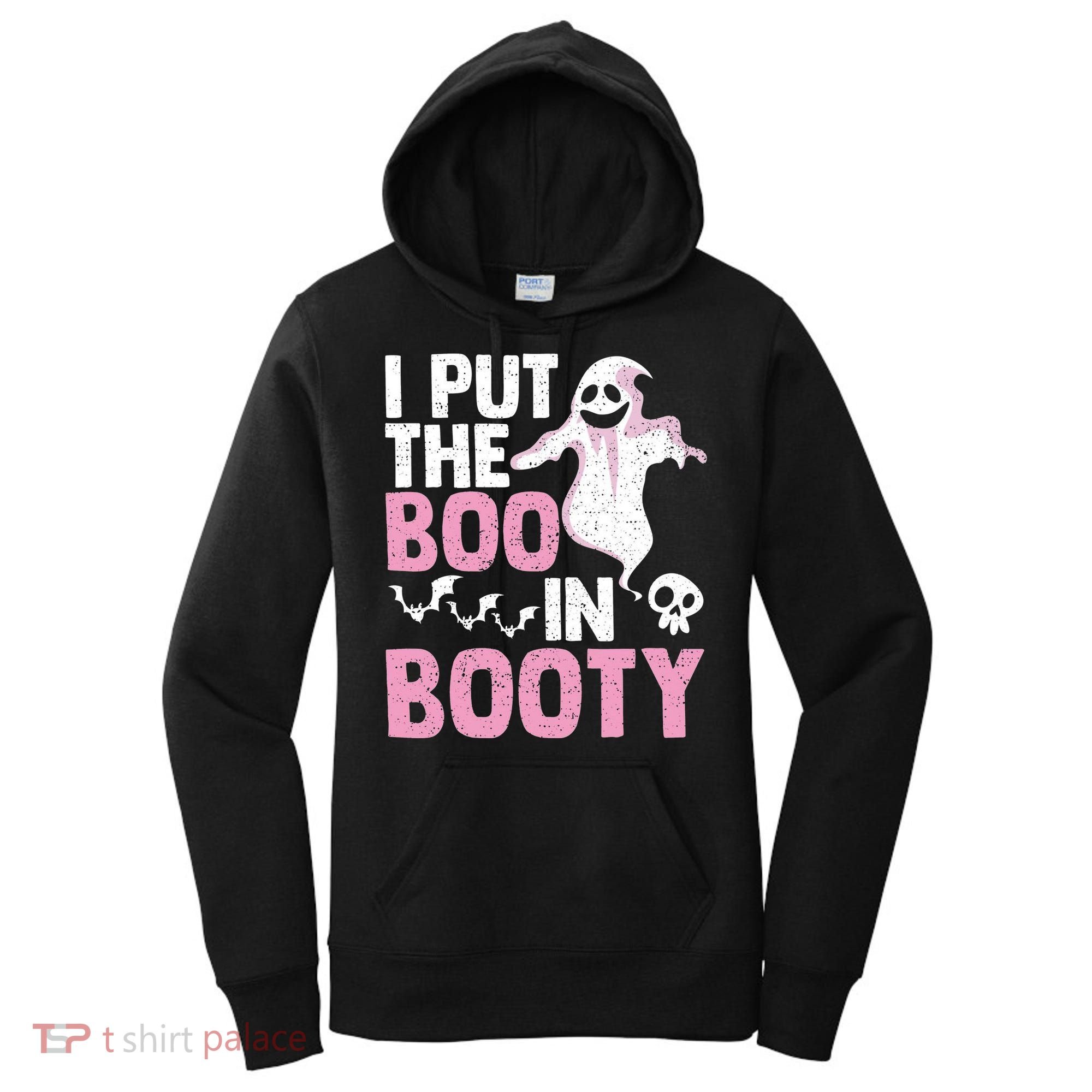 Put The Boo In Booty Funny Halloween Ghost Lover Joke Fan Women's Hoodie