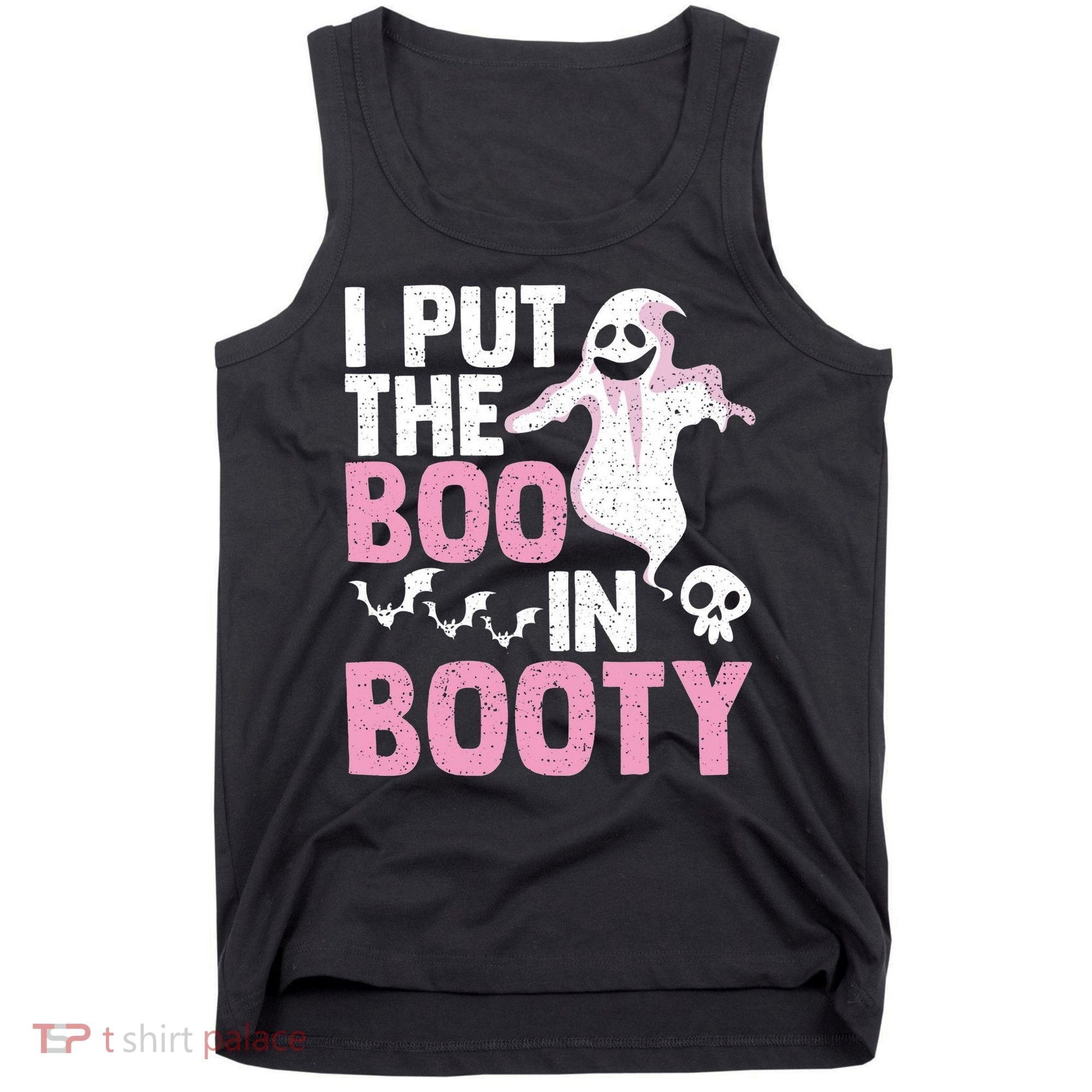 Put The Boo In Booty Funny Halloween Ghost Lover Joke Fan Tank Top