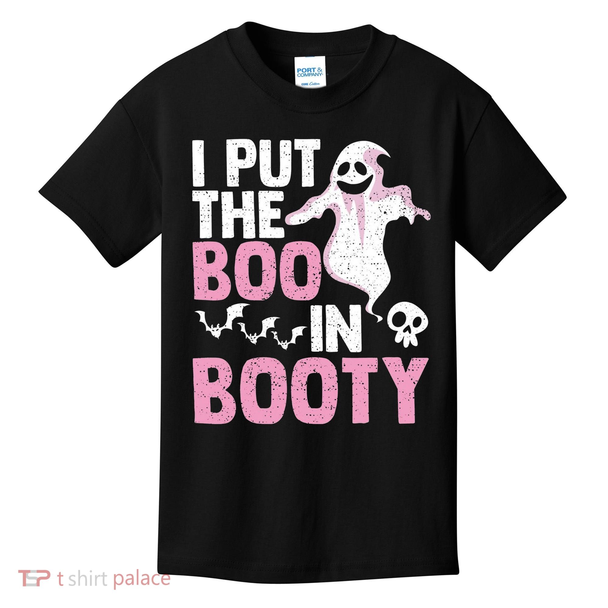 Put The Boo In Booty Funny Halloween Ghost Lover Joke Fan Kids T-Shirt