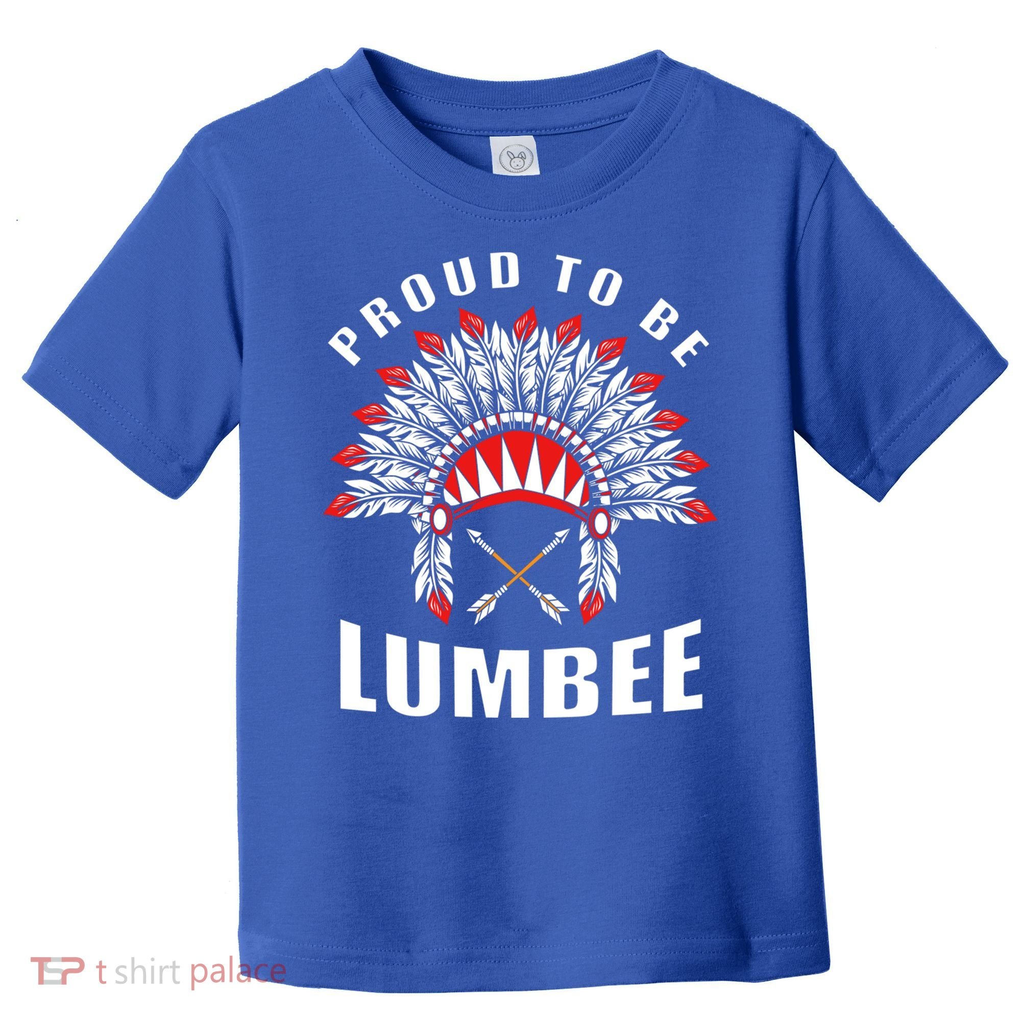 Proud To Be Lumbee Native American Lumbee Tribe Gift Toddler T-Shirt