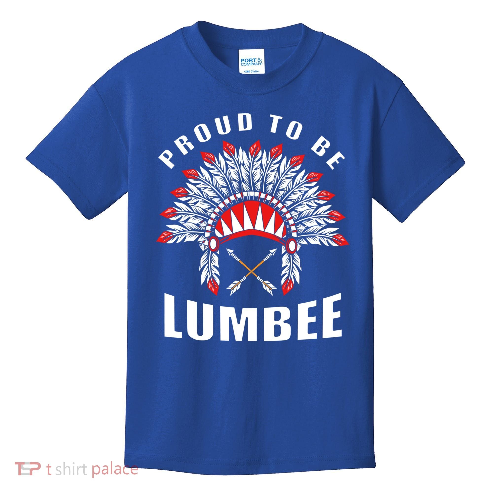 Proud To Be Lumbee Native American Lumbee Tribe Gift Kids T-Shirt