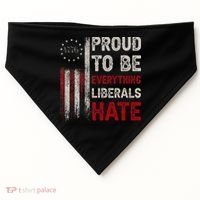 Proud To Be Everything Liberals Hate 1776 Flag USA-Made Doggie Bandana thumb 0