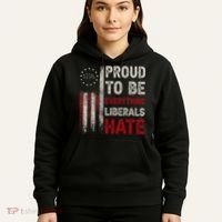 Proud To Be Everything Liberals Hate 1776 Flag Hoodie thumb 5