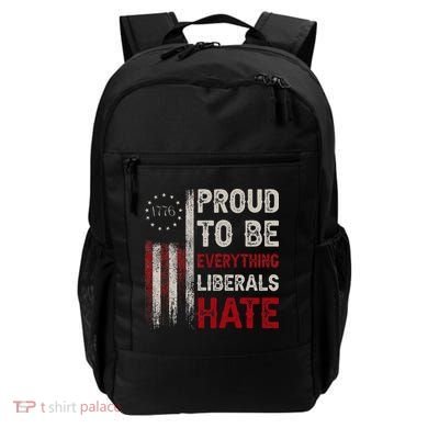 Proud To Be Everything Liberals Hate 1776 Flag Backpack