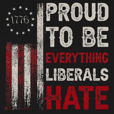 Proud To Be Everything Liberals Hate 1776 Flag Bucket Hat