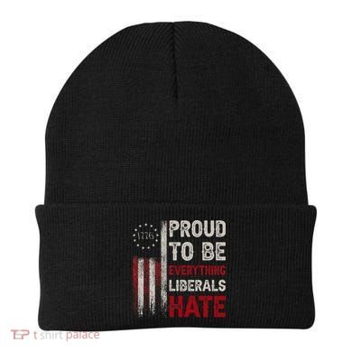 Proud To Be Everything Liberals Hate 1776 Flag Beanie