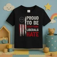 Proud To Be Everything Liberals Hate 1776 Flag Toddler T-Shirt thumb 3