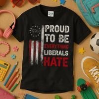 Proud To Be Everything Liberals Hate 1776 Flag Kids T-Shirt thumb 3