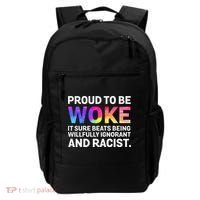 Proud To Be Woke It Sure Beats Being Willfully Ignorant Backpack thumb 0