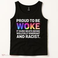 Proud To Be Woke It Sure Beats Being Willfully Ignorant Tank Top thumb 2