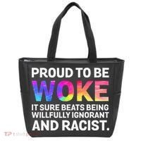 Proud To Be Woke It Sure Beats Being Willfully Ignorant Tote Bag thumb 0