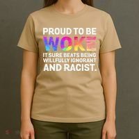 Proud To Be Woke It Sure Beats Being Willfully Ignorant T-Shirt thumb 4