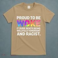 Proud To Be Woke It Sure Beats Being Willfully Ignorant T-Shirt thumb 5