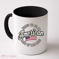 Proud To Be An American Gift Coffee Mug thumb 0