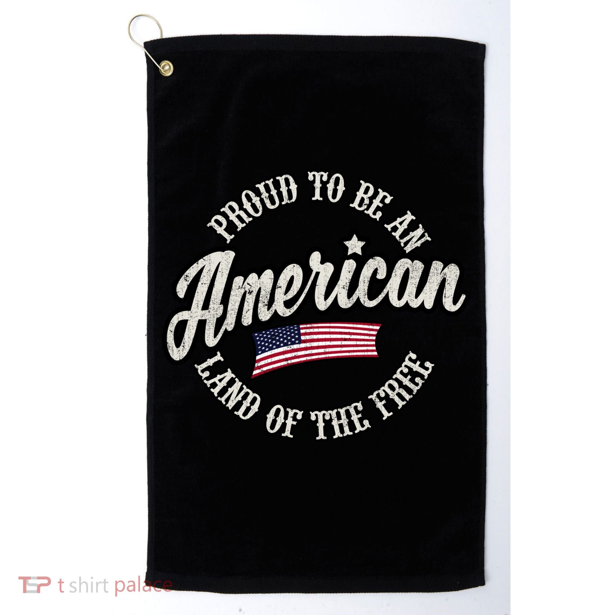 Proud To Be An American Gift Golf Towel