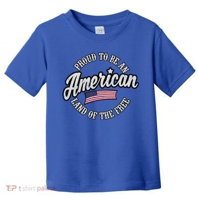 Proud To Be An American Gift Toddler T-Shirt