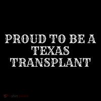 Proud To Be A Texas Transplant Mousepad thumb 1