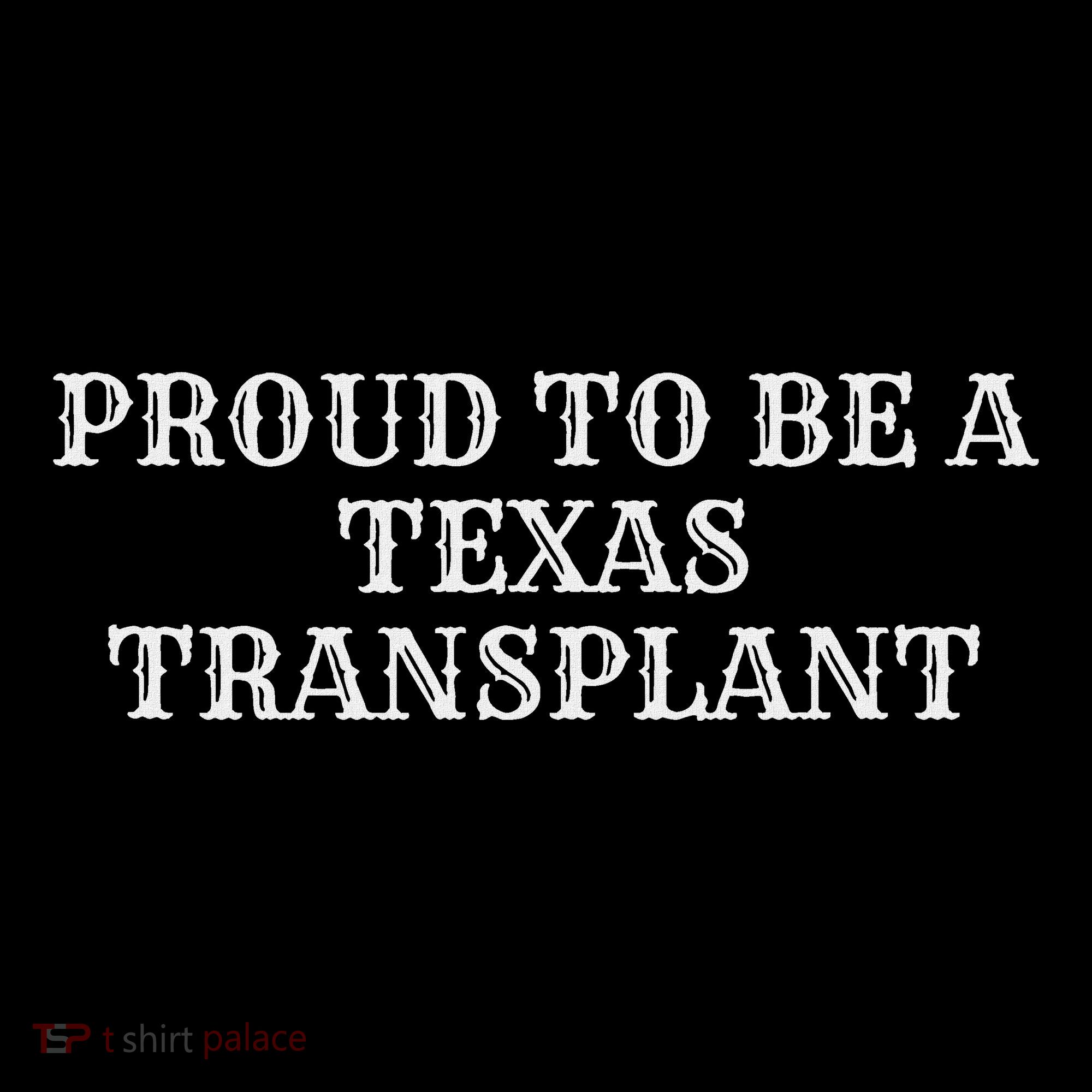 Proud To Be A Texas Transplant Mousepad