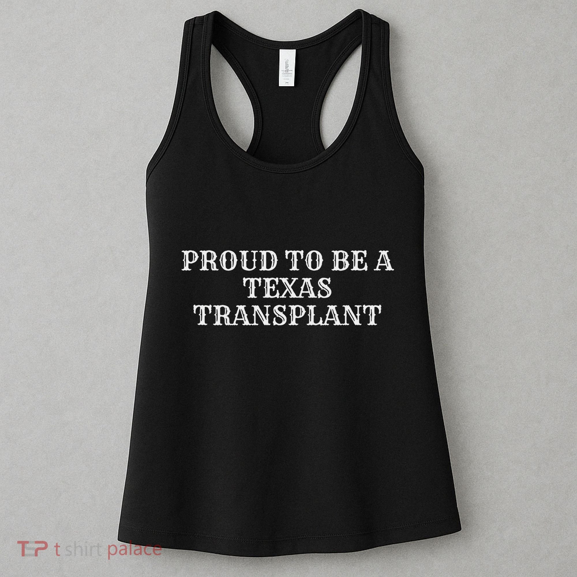 Proud To Be A Texas Transplant Women's Tank Top