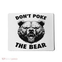 Poke The Bear Funny Bear Gifts For Women Bear Lover Mousepad thumb 0
