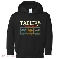 Potatoes Taters Boil Em Stick Em In A Stew Toddler Hoodie thumb 0