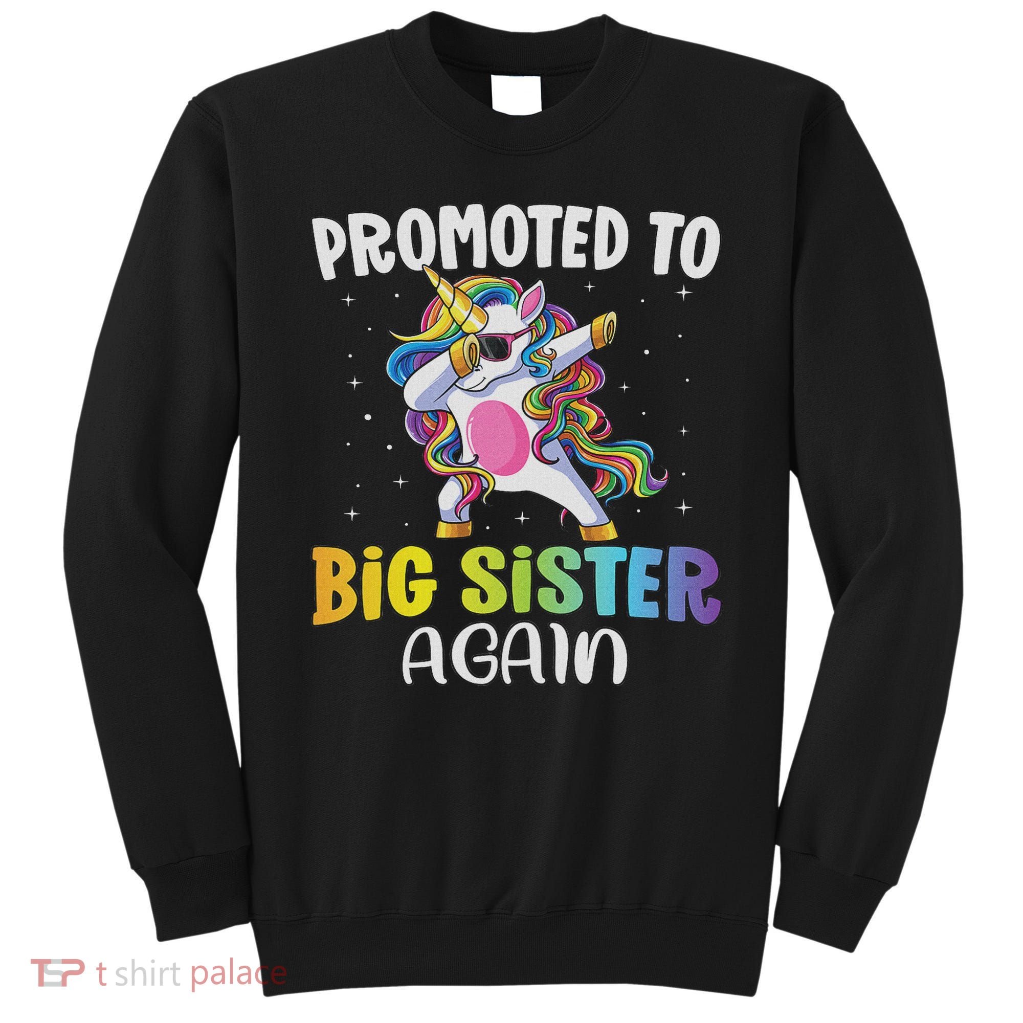 Promoted To Big Sister Again Sister Unicorn Sweatshirt