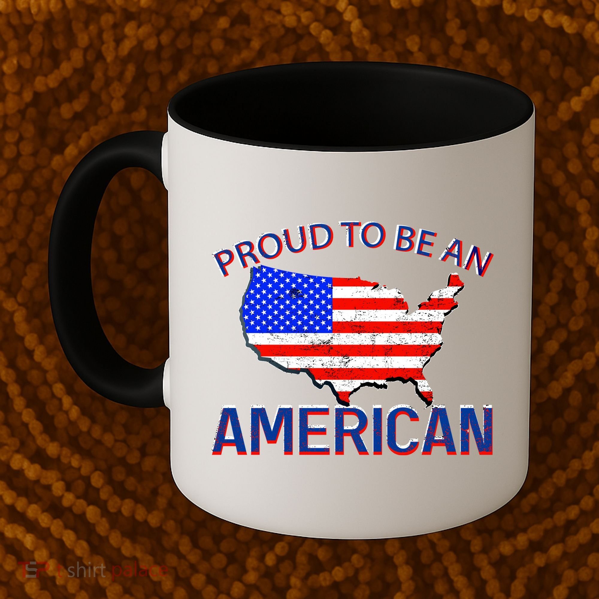 Proud To Be An American Coffee Mug