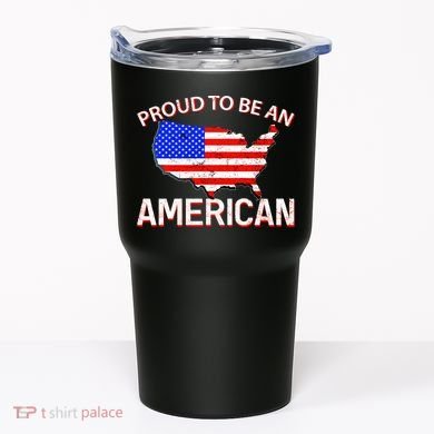 Proud To Be An American Tumbler