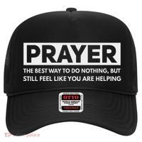 Prayer The Best Way To Do Nothing Funny Atheist Hat thumb 0