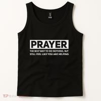 Prayer The Best Way To Do Nothing Funny Atheist Tank Top thumb 2