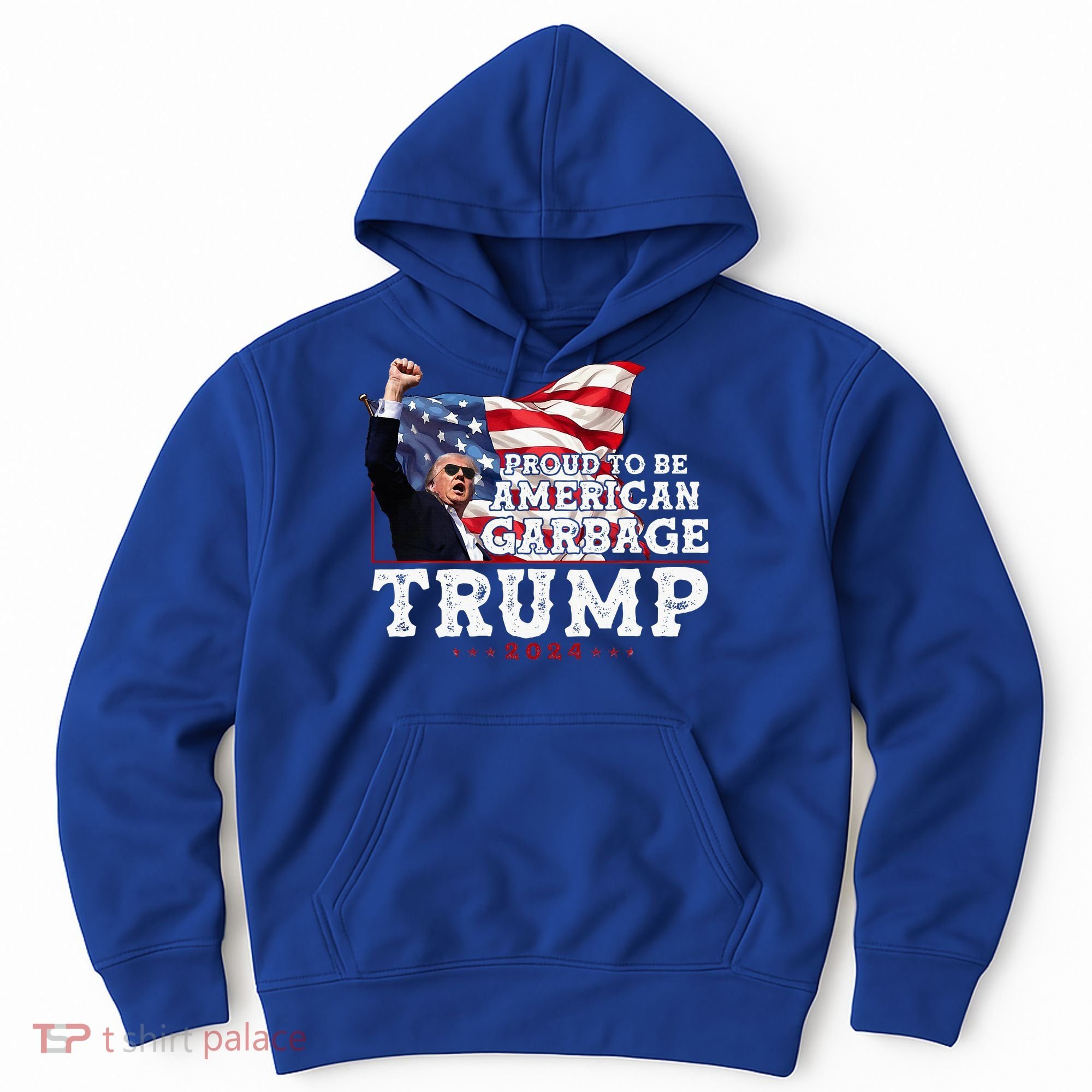 Proud To Be American Garbage & Trump Supporter Vote Trump Hoodie